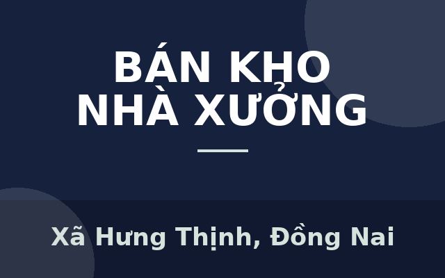 chuyển nhượng nhà xưởng đang cho thuê, khung thép kiên cố, xa dân cư phù hợp SX ngày đêm, Xã Hưng Thịnh, Đồng Nai