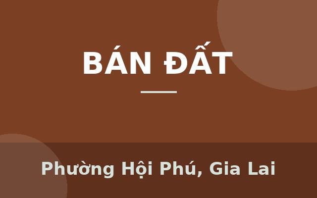 ĐẤT THỔ CƯ HẺM CHÍNH 308 TRƯỜNG CHINH NGAY GẦN UBND P.HỘI PHÚ, Phường Hội Phú, Gia Lai