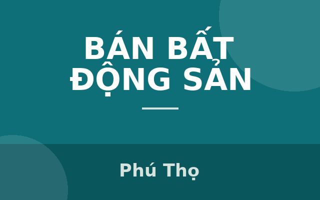 CHUYỂN NHƯỢNG KHUÔN VIÊN NGHỈ DƯỠNG ĐẲNG CẤP – VỊ TRÍ ĐẸP BẬC NHẤT KHU VĂN LANG, VIỆT TRÌ, PHÚ THỌ, Phú Thọ