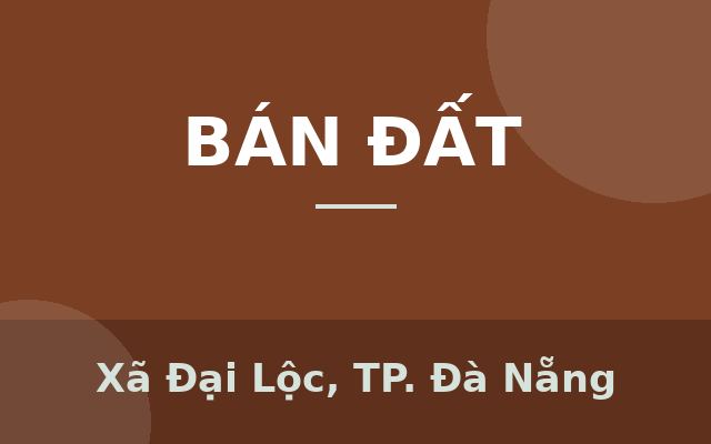 550triệu cho lô đất trung tâm Đại Hiệp - TP Đà Nẵng, Xã Đại Lộc, Thành phố Đà Nẵng
