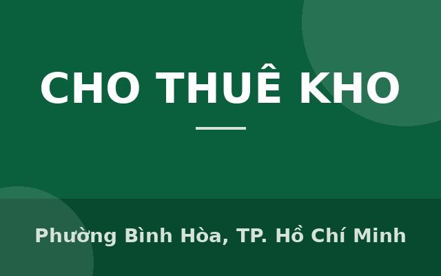 CHÍNH CHỦ CHO THUÊ NHÀ XƯỞNG KHO TẠI 7/31B ĐẠI LỘ BÌNH DƯƠNG THUẬN AN, Phường Bình Hòa, Thành phố Hồ Chí Minh