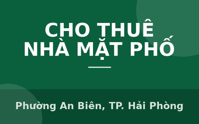 CHO THUÊ NHÀ MẶT ĐƯỜNG - SỐ 71 CÁT CỤT- AN BIÊN- LÊ CHÂN- HẢI PHÒNG, Phường An Biên, Thành phố Hải Phòng