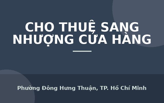 CHÍNH CHỦ CHO THUÊ MẶT BẰNG TẦNG 1 – THÀNH PHỐ HỒ CHÍ MINH, Phường Đông Hưng Thuận, Thành phố Hồ Chí Minh