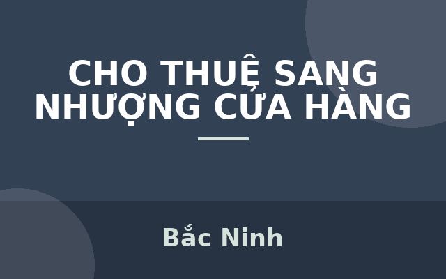 CẦN SANG NHƯỢNG KIOT MẶT ĐƯỜNG – CHỢ PHỐ MỚI, PHƯỜNG QUẾ VÕ, TP BẮC NINH, Bắc Ninh