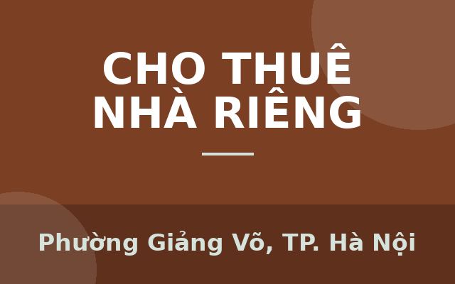 CHÍNH CHỦ CHO THUÊ NHÀ RIÊNG 5 TẦNG TRONG LÀNG GIẢNG VÕ - BA ĐÌNH - HÀ NỘI, Phường Giảng Võ, Thành phố Hà Nội