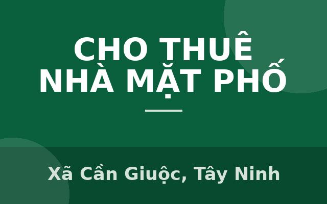 Nhà đất cho thuê Elite Life 13tr, 4 tầng, Xã Cần Giuộc, Tây Ninh