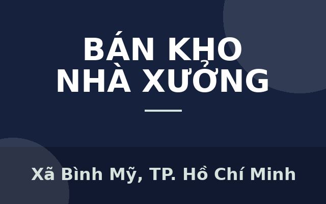 CHỦ CẦN BÁN NHÀ XƯỞNG CƠ KHÍ HIỆN HỮU- DT: 1176 M2 - GIÁ HƠN 17 TỶ, Xã Bình Mỹ, Thành phố Hồ Chí Minh