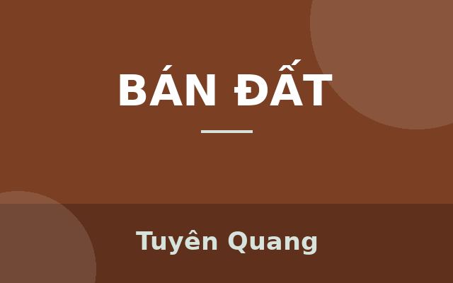 bán lô đất 7.5m mặt tiền- chợ đêm thôn 6 Lưỡng Vượng-Kinh doanh sầm uất, Tuyên Quang