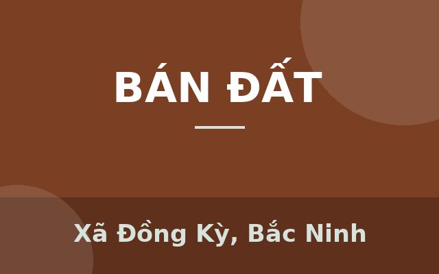 Cơ Hội Đầu Tư! Đất Vuông Vắn DT 46.7m² – Sổ Đỏ Chính Chủ – Giá 2 Tỷ 3, Xã Đồng Kỳ, Bắc Ninh