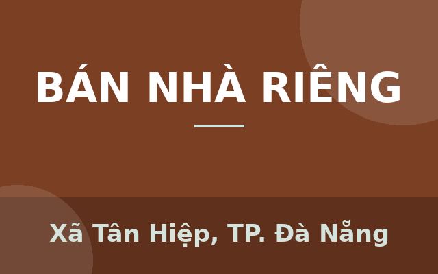 Bán nhà đất tại Bãi Hương, Cù Lao Chàm, Hội An, Xã Tân Hiệp, Thành phố Đà Nẵng