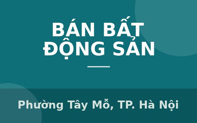Cần Bán Sàn Văn Phòng Tại Tây Mỗ Sổ Lâu Dài 278m giá 40tr/m, Phường Tây Mỗ, Thành phố Hà Nội