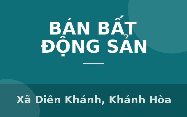 BÁN NHÀ THỊ TRẤN DIÊN KHÁNH KHÁNH HÒA MỚI KENG, Xã Diên Khánh, Khánh Hòa