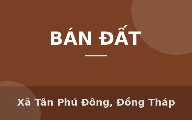 Bán Đất Thổ Cư Mặt Tiền Đường Chính KDC Phú Thuận DT 83m2, Sổ Hồng, Giá 1.65 Tỷ., Xã Tân Phú Đông, Đồng Tháp