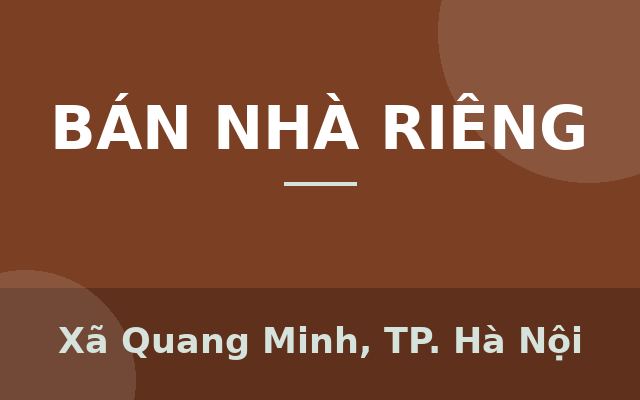 Chủ cần tiền bán nhanh nhà mới xây tổ 6 - Gia Trung, Quang Minh. Xây kiên cố thiết kế 3 tầng, Xã Quang Minh, Thành phố Hà Nội