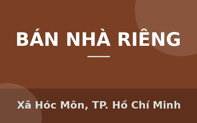 NHÀ MỚI ĐẸP - HẺM XE TẢI TCH08, TÂN CHÁNH HIỆP, QUẬN 12 GIÁ CHỈ 4,450 TỶ - TẶNG FULL NỘI THẤT CAO CẤP, Xã Hóc Môn, Thành…