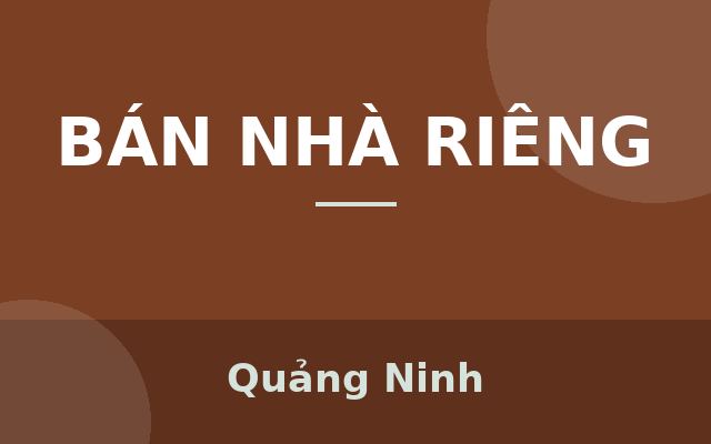 “AI NHANH TAY – NGƯỜI ẤY CÓ NHÀ!”, Quảng Ninh