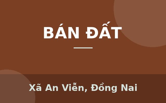 Bán 1ha đất 2 mặt tiền tại xã An Viễn . Trảng Bom ., Xã An Viễn, Đồng Nai