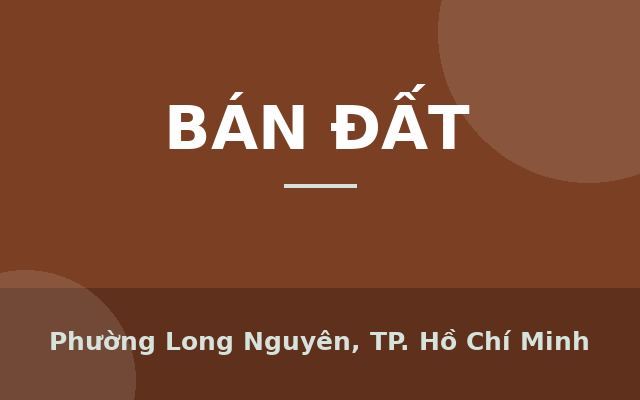 Bán sào đất mặt tiền đường Long Nguyên 24m nhà hiện hữu sau đất xí nghiệp 1,2 tỷ, Phường Long Nguyên, Thành phố Hồ Chí Minh