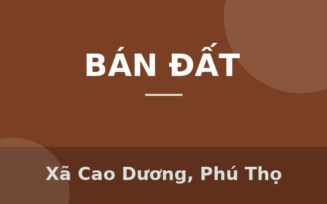 300TR – ĐẤT GẦN HÀ NỘI, ĐẦU TƯ ĐỈNH, Xã Cao Dương, Phú Thọ