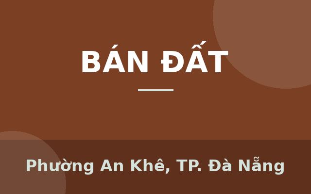Bán đất 2 lô liền kề mặt tiền đường Lê Thị Tính, Thanh Khê, Đà Nẵng, Phường An Khê, Thành phố Đà Nẵng