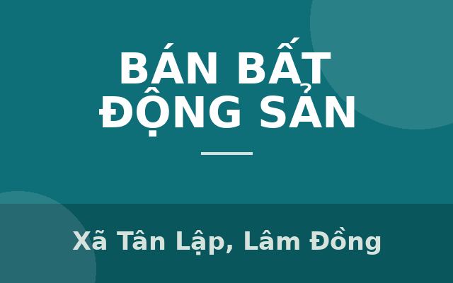 Bán trang trại view đẹp tại Xã Tân Lập, Hàm Thuận Nam, Bình Thuận, 30 tỷ, 225000 m2, Xã Tân Lập, Lâm Đồng