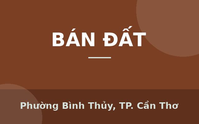 Bán đất Bình Thủy, Cần Thơ – 1320m², sổ hồng riêng, Phường Bình Thủy, Thành phố Cần Thơ