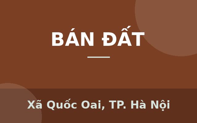 Bán đất thổ cư 100m2, sổ đỏ, Quốc Oai, Hà Nội. Giá 3.5 tỷ. LH: 0382394677, Xã Quốc Oai, Thành phố Hà Nội