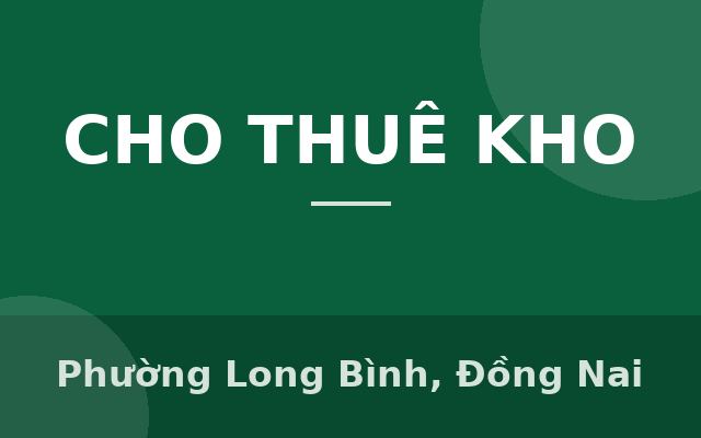 XT647 nhà xưởng sản xuất phù hợp nhiều ngành nghề ưu tiên SX không gây ô nhiễm, Phường Long Bình, Đồng Nai