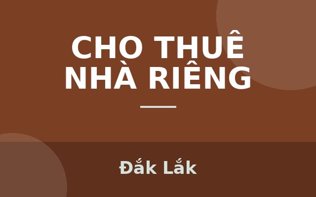 CHO THUÊ NHÀ TRỆT LỬNG – HẺM 230 NGÔ QUYỀN, BUÔN MA THUỘT, ĐẮK LẮK, Đắk Lắk