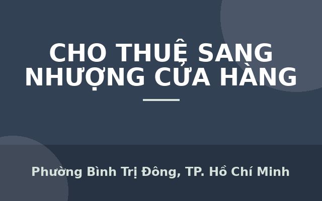 CHÍNH CHỦ SANG NHƯỢNG TIỆM NAIL GỘI ĐÂU DƯỠNG SINH CÓ PHÒNG NGỦ LẠI TẠI HỒ CHÍ MINH, Phường Bình Trị Đông, Thành phố Hồ Chí…