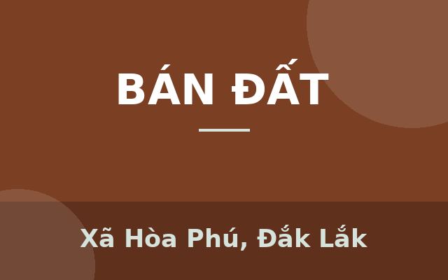 BÁN LÔ ĐẤT HẺM CÁCH QUÓC LỘ 14 CHỈ 500M, BUÔN MA THUỘT, ĐỐI DIỆN KCN HOÀ PHÚ, CHỈ 775TRIỆU, Xã Hòa Phú, Đắk Lắk