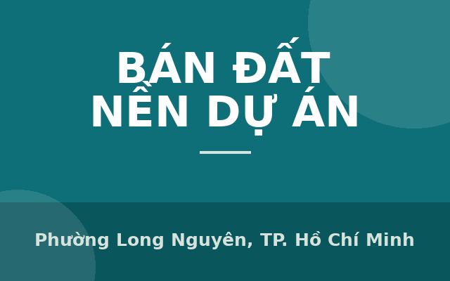 CẦN BÁN 13.831M ĐẤT SKC GIÁ 30 TỶ TẠI BÌNH DƯƠNG, Phường Long Nguyên, Thành phố Hồ Chí Minh