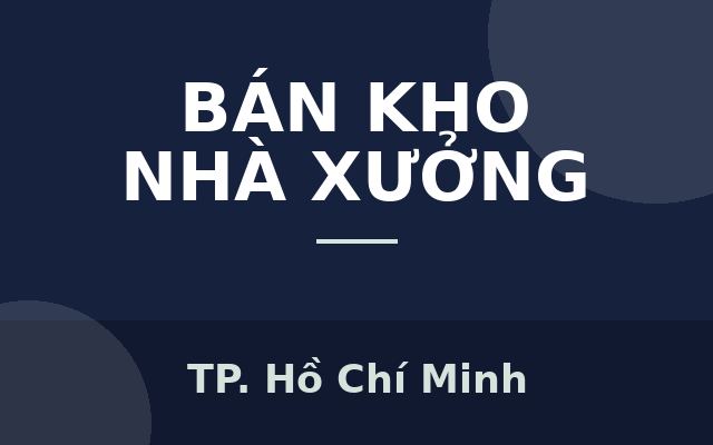 Bán xưởng may mặt tiền đường xe container - diện tích lớn, gần QL 1A - Quận 12., Thành phố Hồ Chí Minh