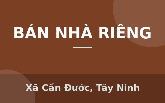 nhà 2tyr450 xoài đôi, Xã Cần Đước, Tây Ninh