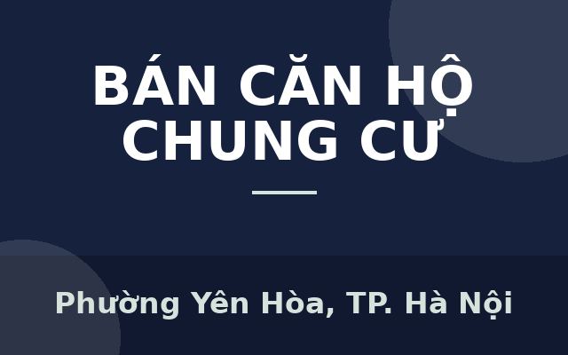 CH siêu sang 230m2, căn góc 4 PN, 3 WC, NT đẳng cấp chỉ 43triệu/1m2, Phường Yên Hòa, Thành phố Hà Nội
