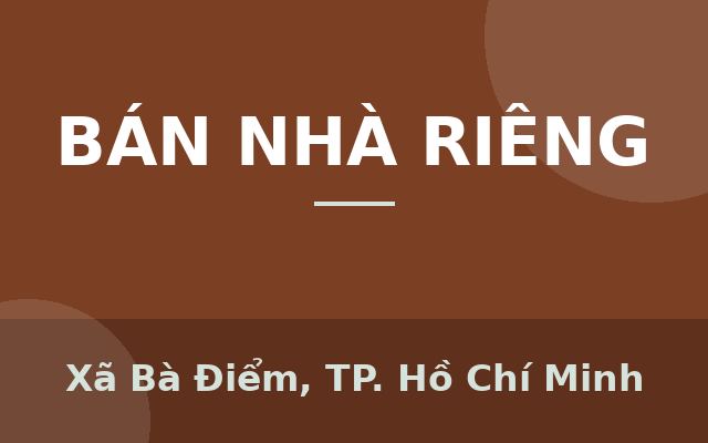 Nhà 2 Tầng - 4PN (104m2) Bà Điểm - Hóc Môn, Xã Bà Điểm, Thành phố Hồ Chí Minh