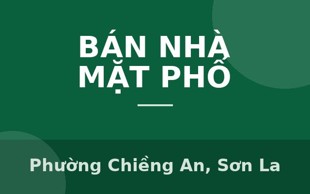 Chính chủ cần bán 2 nhà, vị trí đẹp, trung tâm TP Sơn La, 0396818167, Phường Chiềng An, Sơn La