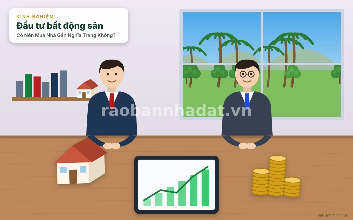 Có Nên Mua Nhà Gần Nghĩa Trang Không? Góc Nhìn Phong Thủy, Giá Cả Và Sự Thật Đầy Đủ