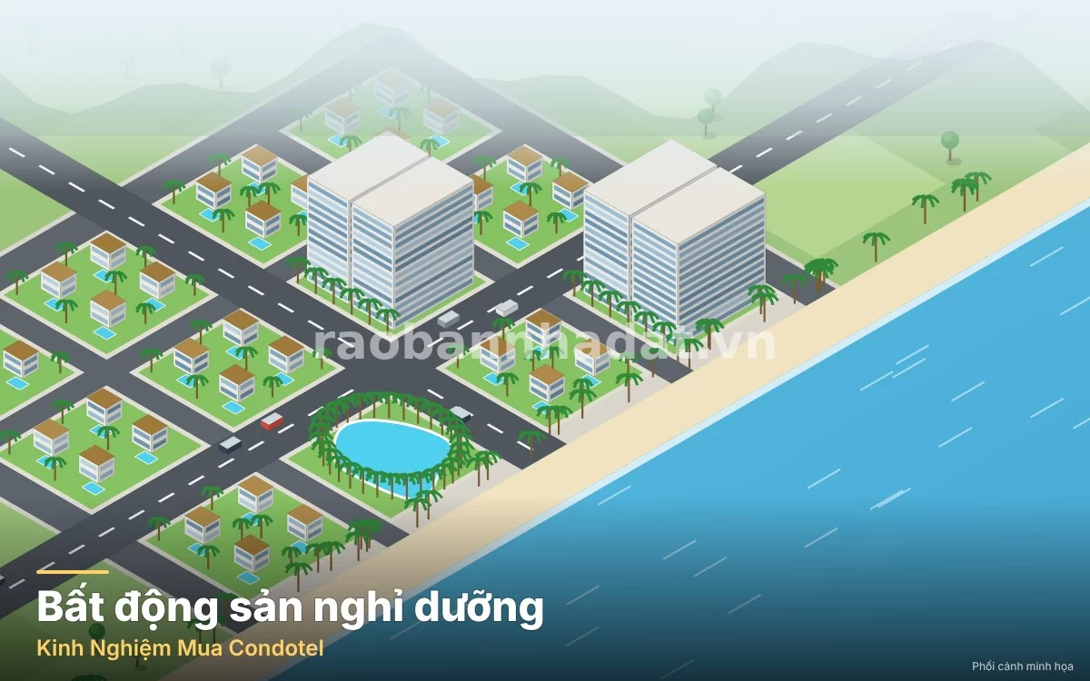 Kinh Nghiệm Mua Condotel: Cẩm Nang Vàng Đầu Tư An Toàn Và Sinh Lời Bền Vững