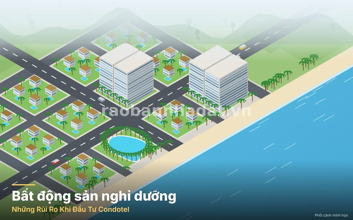 Những Rủi Ro Khi Đầu Tư Condotel: Cẩm Nang Nhận Diện Cạm Bẫy Và Bảo Vệ Dòng Vốn