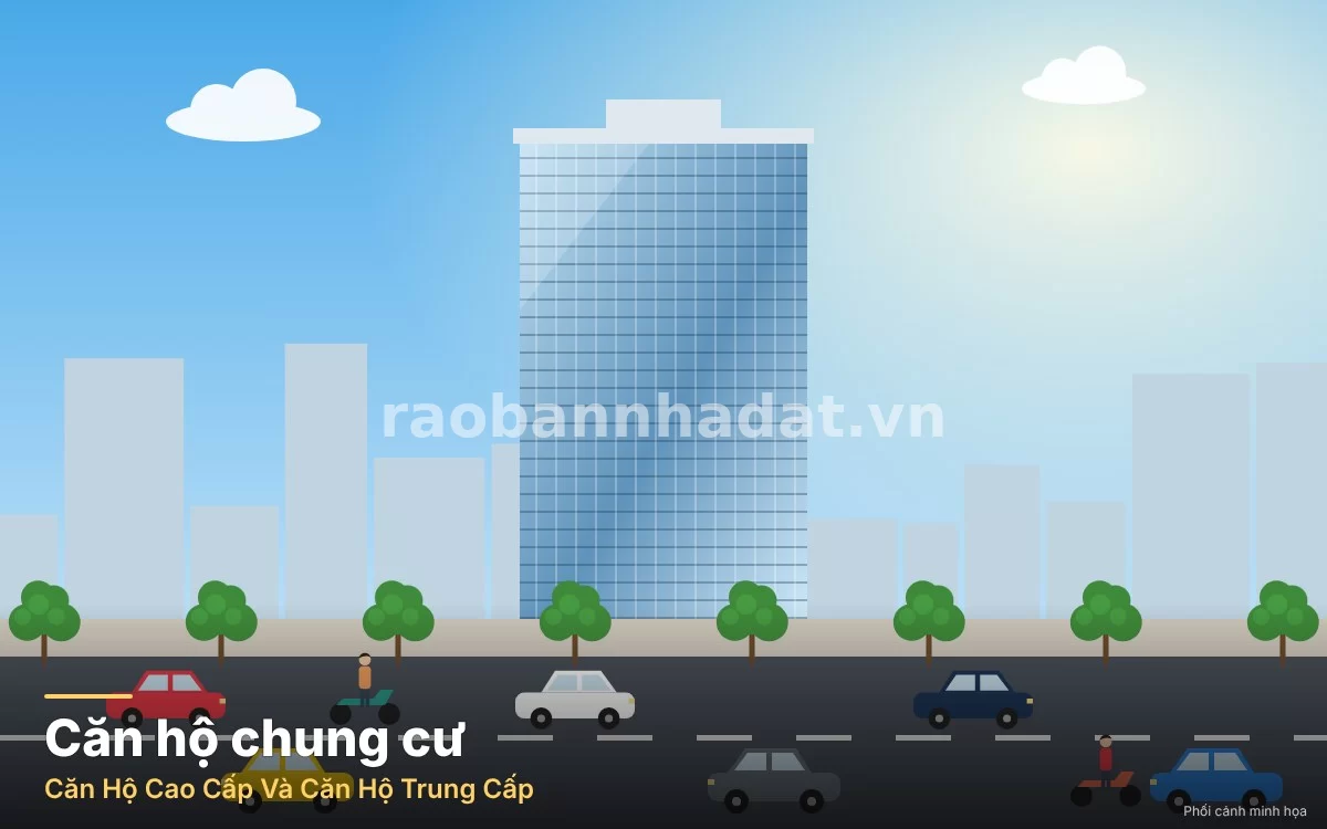 Căn Hộ Cao Cấp Và Căn Hộ Trung Cấp: Nên Chọn Loại Nào Để An Cư Đầu Tư?