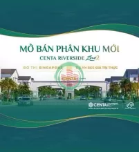 Nhận giữ chỗ mở bán dự án mới Centa River side zone 2 Bắc Ninh