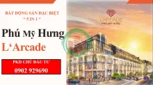 37 CĂN SIÊU PHẨM L'ARCADE PHÚ MỸ HƯNG BĐS 2-TRONG-1 TINH HOA DÀNH CHO CÁC NHÀ ĐẦU TƯ THÔNG THÁI