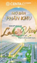 CHÍNH THỨC MỞ BÁN PHÂN KHU  SHOPVILLAS LAKE VIEW CENTA RIVERSIDE BIỆT THỰ VIEW HỒ