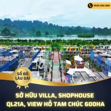 SỞ HỮU BIỆT THỰ, SHOPHOUSE FLAMINGO GOLDEN HILL QL21A VIEW HỒ TAM CHÚC 600HA