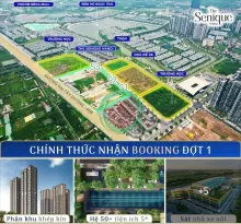 Nhận booking dự án Senique-CapitalLand tại phía Đông Hà Nội với chiết khấu khủng