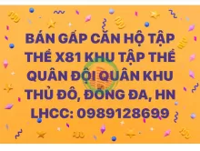 BÁN GẤP CĂN HỘ TẬP THỂ TÒA X81 KHU TẬP THỂ QUÂN ĐỘI QUÂN KHU THỦ ĐÔ, ĐỐNG ĐA