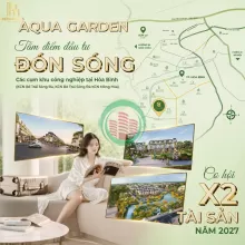 AQUA GARDEN – ĐÓN SÓNG PHÁT TRIỂN, KIẾN TẠO GIÁ TRỊ BỀN VỮNG