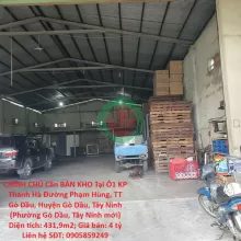 CHÍNH CHỦ Cần BÁN KHO Tại Ô1 KP Thanh Hà Đường Phạm Hùng, TT Gò Dầu, Huyện Gò Dầu, Tây Ninh