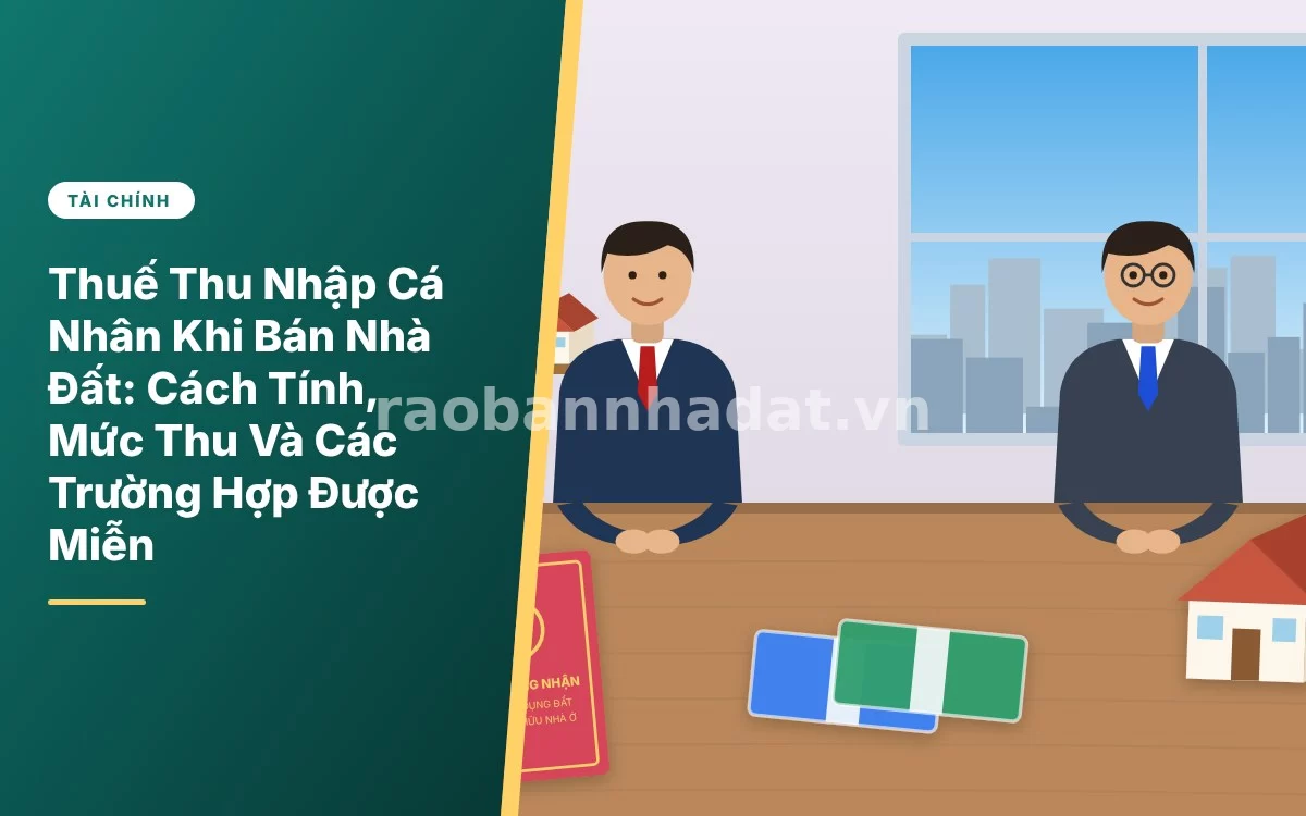 Tổng quan cẩm nang chi tiết cách tính và quy định thuế thu nhập cá nhân khi bán nhà đất
